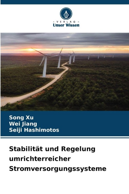 Stabilität und Regelung umrichterreicher Stromversorgungssysteme - Song Xu, Wei Jiang, Seiji Hashimotos