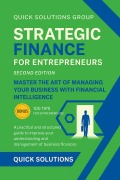 Cover-Bild zum Titel 'Strategic Finance for Entrepreneurs: Master the Art of Managing Your Business with Financial Intelligence' von 'Quick Solutions'