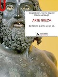 Cover-Bild zum Titel 'Arte greca. Dal decimo al primo secolo a.C.' von 'Giorgio Bejor, Marina Castoldi, Claudia Lambrugo'
