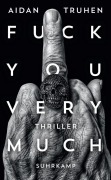 Cover-Bild zum Titel 'Fuck you very much' von 'Aidan Truhen'