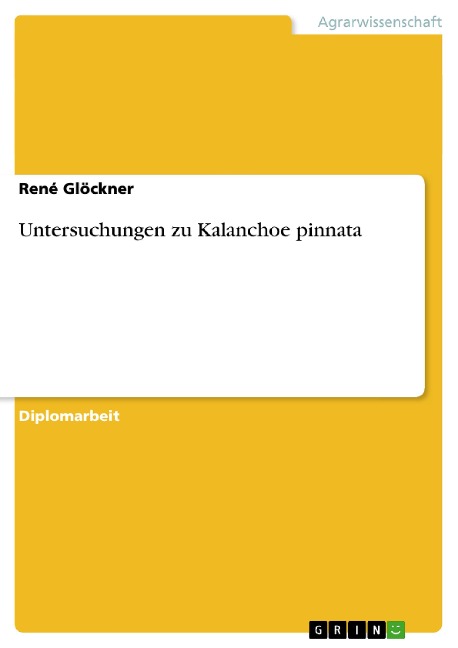Untersuchungen zu Kalanchoe pinnata - René Glöckner