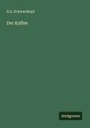 Cover-Bild zum Titel 'Der Kaffee' von 'S. A. Schwarzkopf'