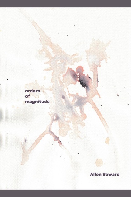 Orders of Magnitude - Allen Seward