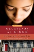 Cover-Bild zum Titel 'Necessary as Blood' von 'Deborah Crombie'