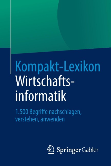 Kompakt-Lexikon Wirtschaftsinformatik - 