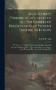 Cover-Bild zum Titel 'An Accurate Historical Account of all the Orders of Knighthood at Present Existing in Europe: To Which are Prefixed a Critical Dissertation Upon the A' von 'Levett Hanson'