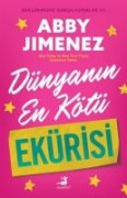 Dünyanin En Kötü Ekürisi - Beklenmedik Karsilasmalar 2 - Abby Jimenez