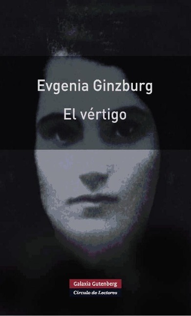 El vértigo - Evgenia Ginzburg
