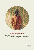 Cover-Bild zum Titel 'Il silenzio dopo l'amore' von 'Daniel Cundari'