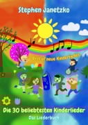 Cover-Bild zum Titel 'Best of neue Kinderlieder - Die 30 beliebtesten Kinderlieder' von 'Stephen Janetzko'