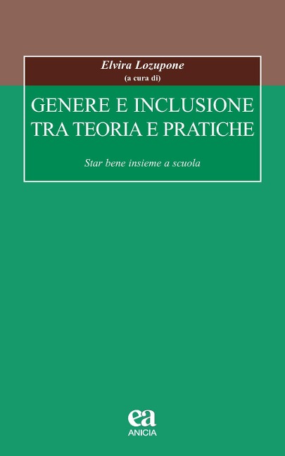 Genere e inclusione tra teoria e pratiche. Star bene insieme a scuola - 