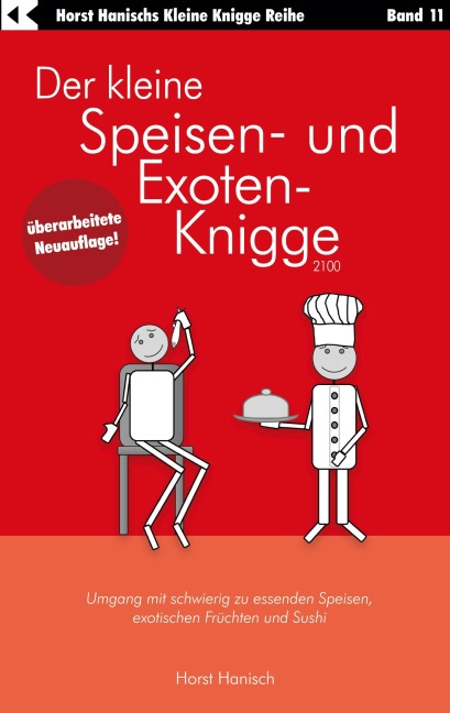 Der kleine Speisen- und Exoten-Knigge 2100 - Horst Hanisch