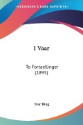 Cover-Bild zum Titel 'I Vaar' von 'Ivar Ring'