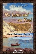 Cover-Bild zum Titel 'Wir hatten mal ein Kind' von 'Hans Fallada'