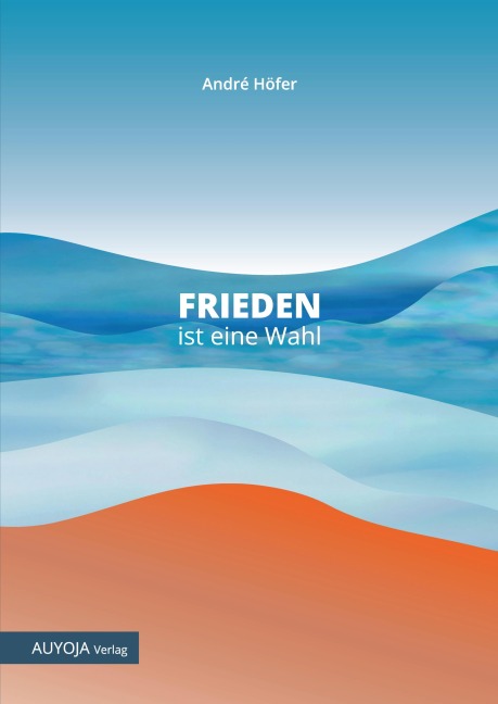 Frieden ist eine Wahl - André Höfer