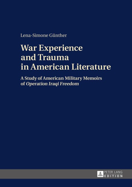 War Experience and Trauma in American Literature - Lena-Simone Günther