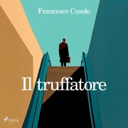 Cover-Bild zum Titel 'Il truffatore' von 'Francesco Casolo'