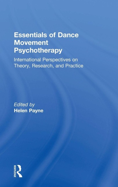 Essentials of Dance Movement Psychotherapy - 