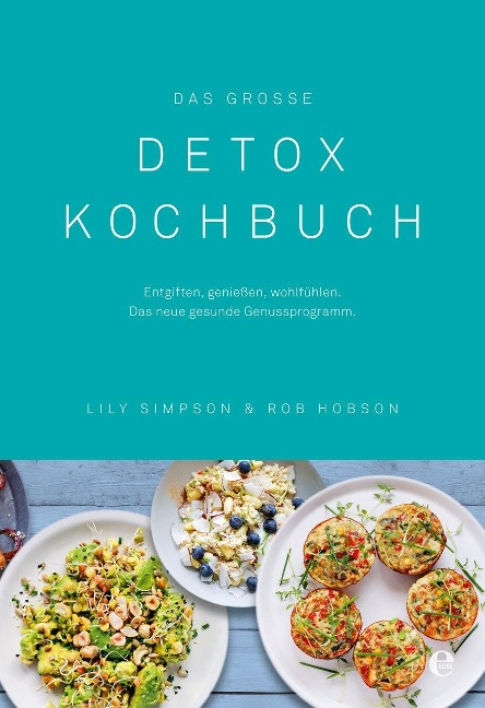 Das große Detox Kochbuch - Lily Simpson, Rob Hobson