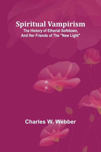 Spiritual vampirism - Charles W. Webber