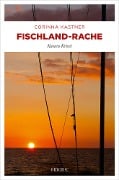 Cover-Bild zum Titel 'Fischland-Rache' von 'Corinna Kastner'