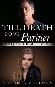 Cover-Bild zum Titel 'Till Death Do We Partner: Prequel - The Agreement' von 'Victoria Michaels'