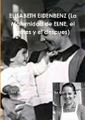 ELISABETH EIDENBENZ (La Maternidad de ELNE, el antes y el despues) - Sair David Romanov-Holstein-Gottorp