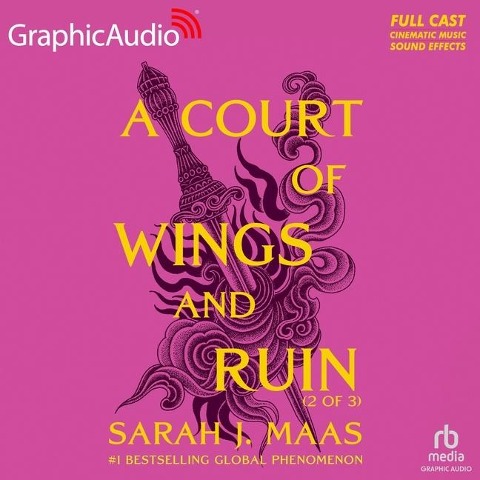 A Court of Wings and Ruin (2 of 3) [Dramatized Adaptation] - Sarah J Maas