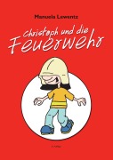 Cover-Bild zum Titel 'Christoph und die Feuerwehr' von 'Manuela Lewentz'