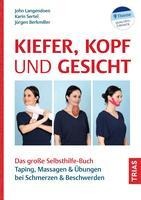 Kiefer, Kopf und Gesicht - John Langendoen-Sertel, Karin Sertel, Jürgen Berkmiller