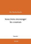 Cover-Bild zum Titel 'Nous irons encourager les coureurs' von 'Alix Roche-Moulin'