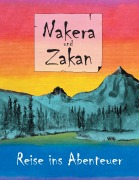 Cover-Bild zum Titel 'Nakera und Zakan' von 'Rebekka Schor'