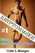 Cover-Bild zum Titel 'Kryptomagier (fast) ohne Vorkenntnisse #1 (Fantasy RealRPG Wachrüttler, #1)' von 'Frido X. Röntgen'