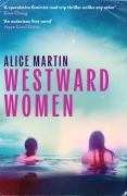 Cover-Bild zum Titel 'Westward Women' von 'Alice Martin'