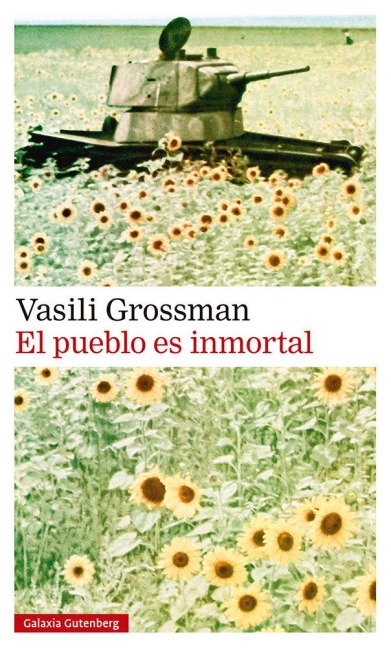 Pueblo Es Inmortal, El - Vasili Grossman