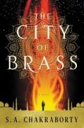 Cover-Bild zum Titel 'The City of Brass' von 'S A Chakraborty'