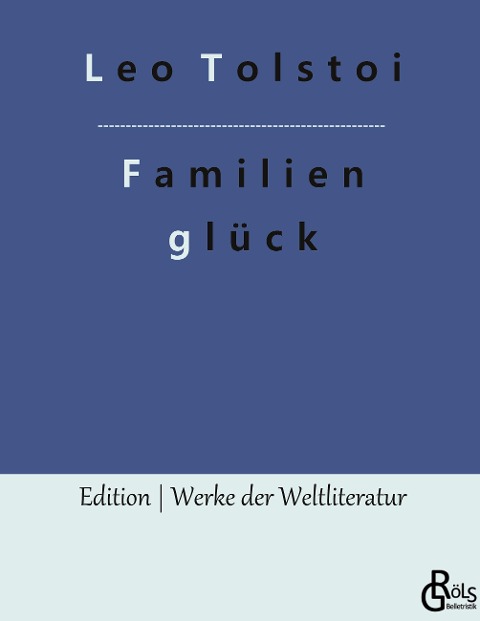 Familienglück - Leo Tolstoi