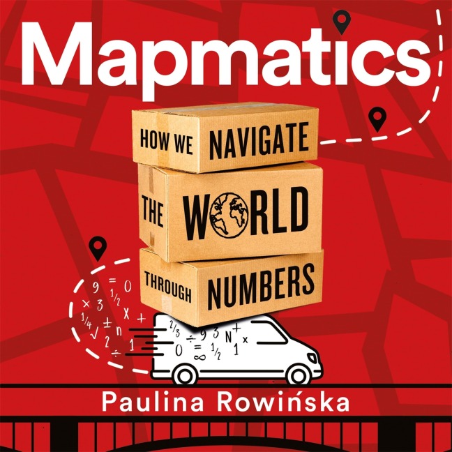 Mapmatics - Paulina Rowinska