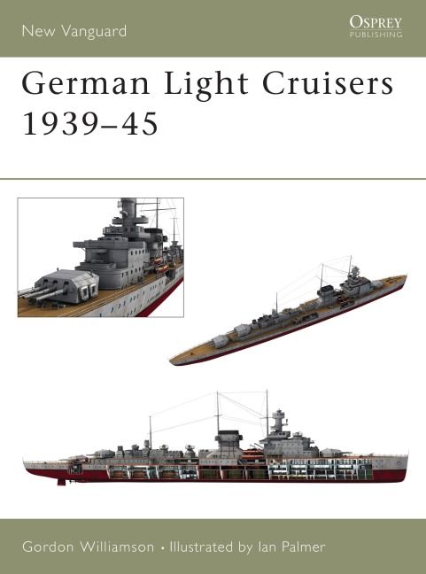 German Light Cruisers 1939-45 - Gordon Williamson