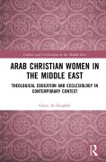 Cover-Bild zum Titel 'Arab Christian Women in the Middle East' von 'Grace Al-Zoughbi'