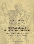 Spada a due mani Rinascimentale Italiana: Concetti Fondamentali E Scuola Bolognese - Paolo Tassinari