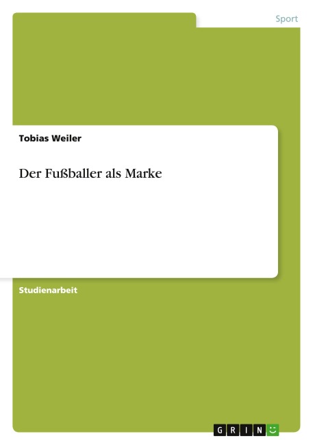 Der Fußballer als Marke - Tobias Weiler