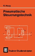 Pneumatische Steuerungstechnik - Rudolf Haug