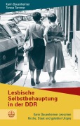 Cover-Bild zum Titel 'Lesbische Selbstbehauptung in der DDR' von 'Karin Dauenheimer, Teresa Tammer'