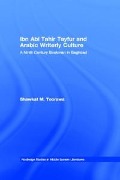 Cover-Bild zum Titel 'Ibn Abi Tahir Tayfur and Arabic Writerly Culture' von 'Shawkat M. Toorawa'