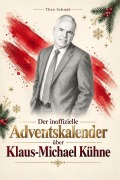 Cover-Bild zum Titel 'Der inoffizielle Adventskalender über Klaus-Michael Kühne' von 'Theo Schmid'