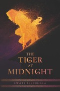 Cover-Bild zum Titel 'The Tiger at Midnight' von 'Swati Teerdhala'