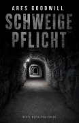 Cover-Bild zum Titel 'Schweigepflicht' von 'Ares Goodwill'