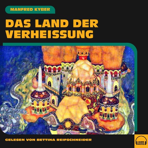 Das Land der Verheißung - Manfred Kyber