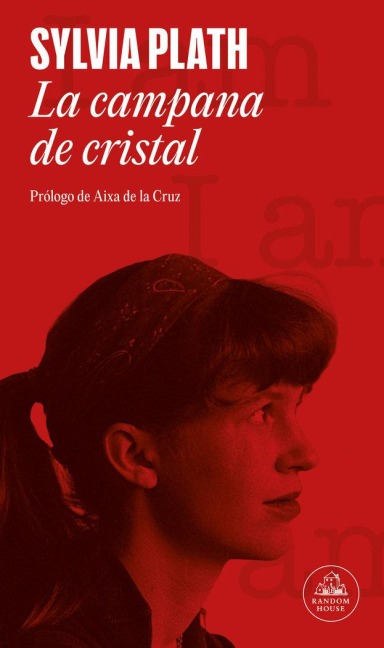La Campana de Cristal / The Bell Jar - Sylvia Plath